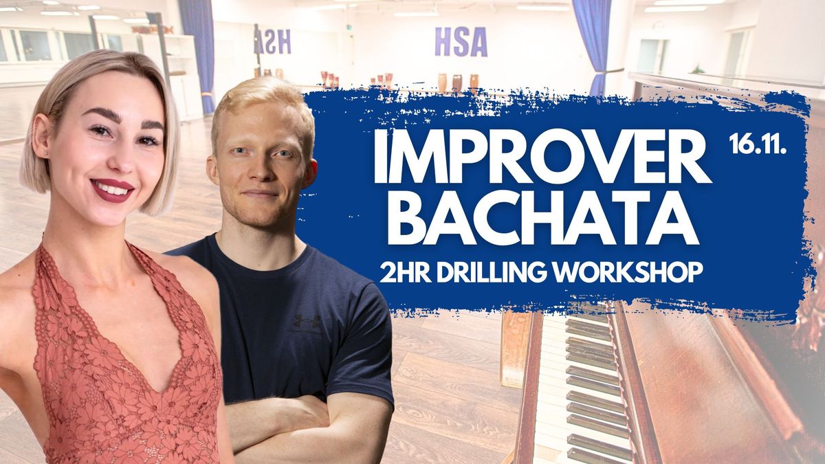 2hr Improver Bachata Drilling Workshop \/ 16.11. 