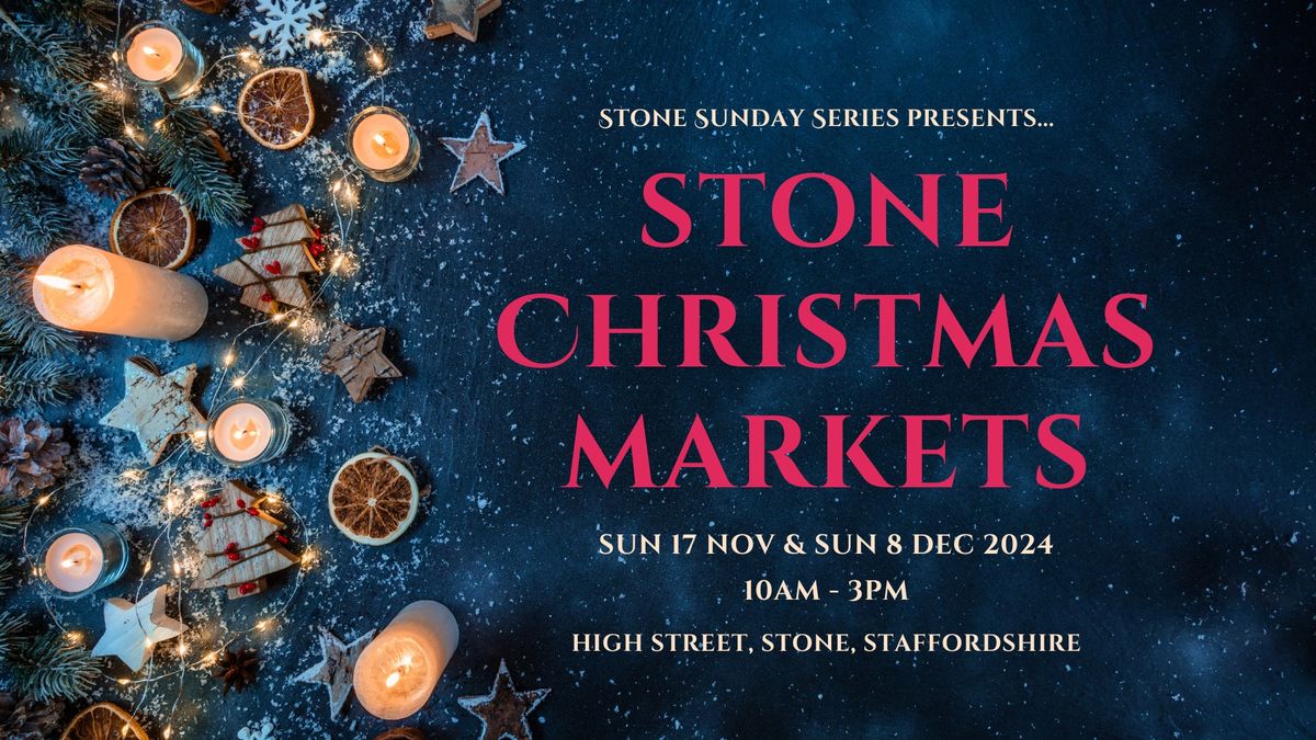 Stone Christmas Market: December Edition 