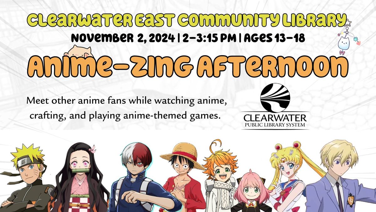 Anime-Zing Afternoon @ Clearwater East Community Library 