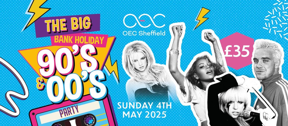 The Big Bank Holiday 90s & 00s Party