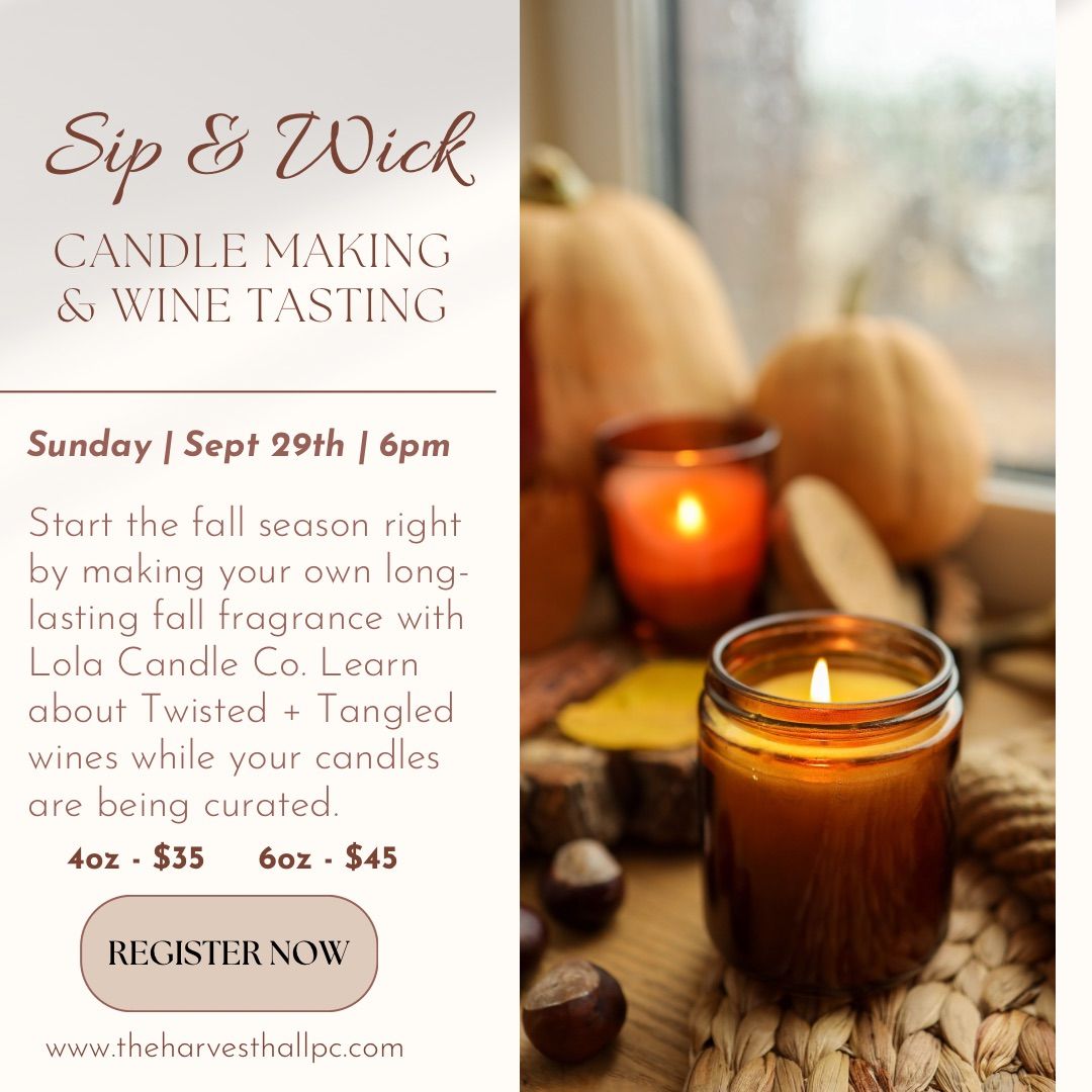 ??\ufe0f?Sip + Wick: Candle Making and Wine Tasting ??\ufe0f?