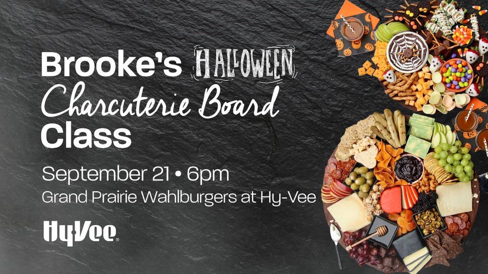 Brookes Charcuterie Board Class!, HyVee (7610 N Orange Prairie Rd