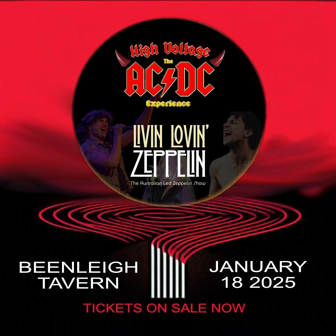 High Voltage \u2013 The AC\/DC Experience and Livin\u2019 Lovin\u2019 Zeppelin - Beenleigh Tavern