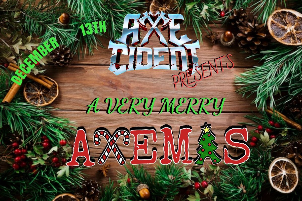 Axecident Presents: A Very Merry Axemas! @Granny's 