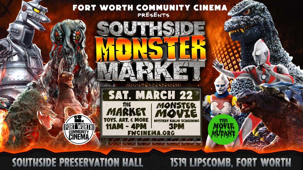 Southside Monster Market (+ MYSTERY KAIJU MOVIE)