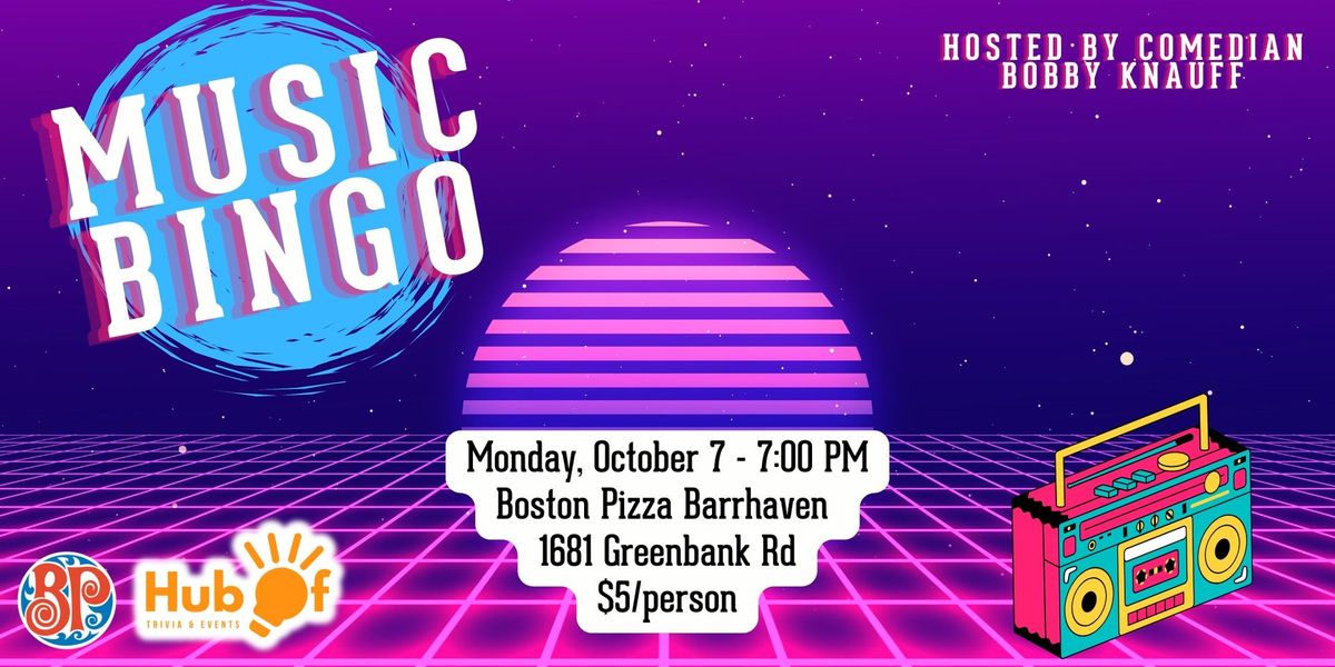 MUSIC BINGO NIGHT! - Boston Pizza Barrhaven