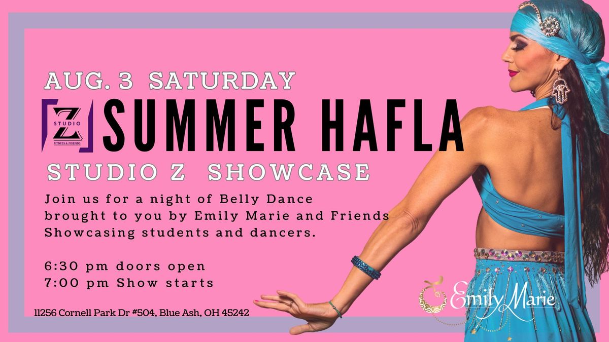 Summer Hafla Studio Z Showcase Saturday Aug. 3rd. 