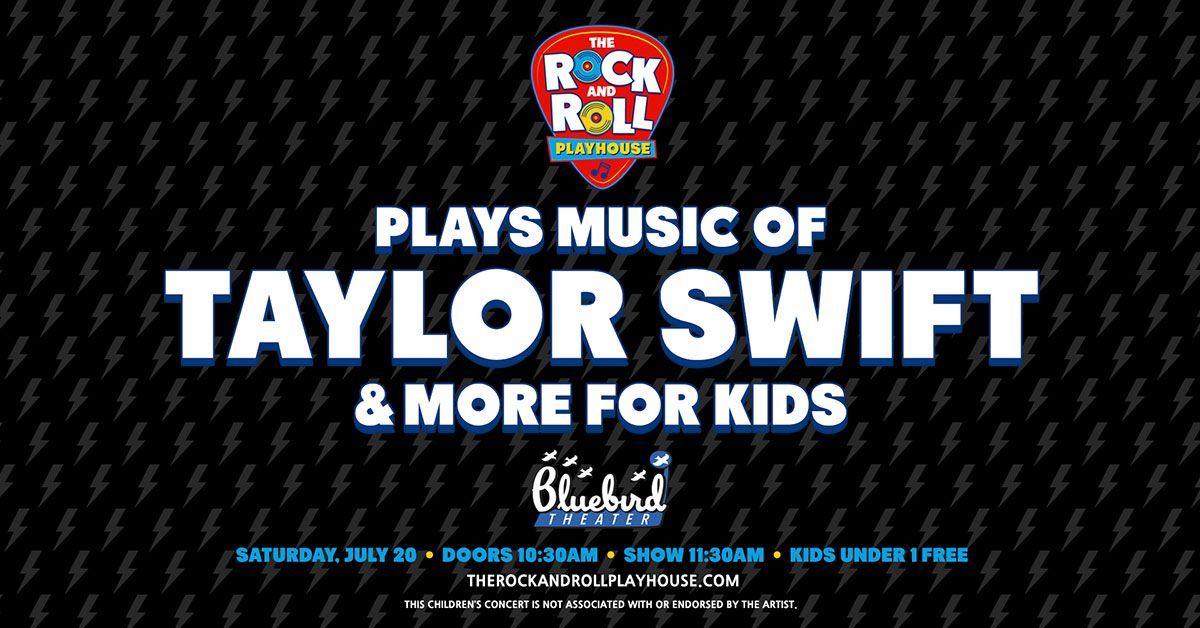 The Rock and Roll Playhouse plays Music of Taylor Swift + More