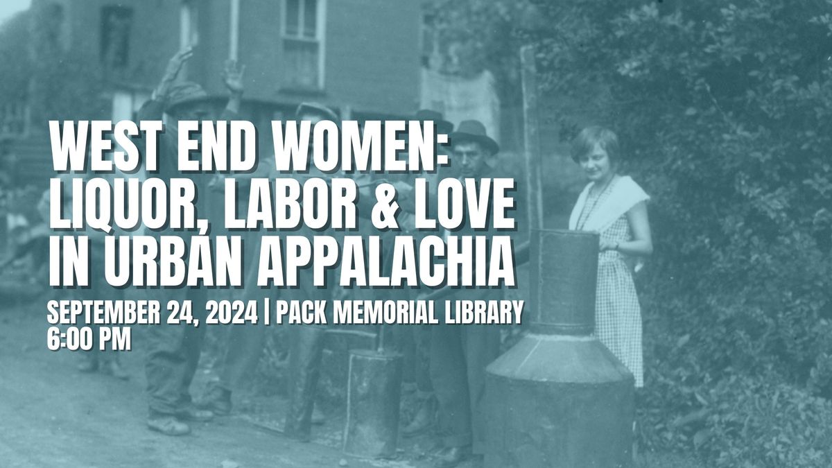 West End Women: Liquor, Labor, and Love in Urban Appalachia