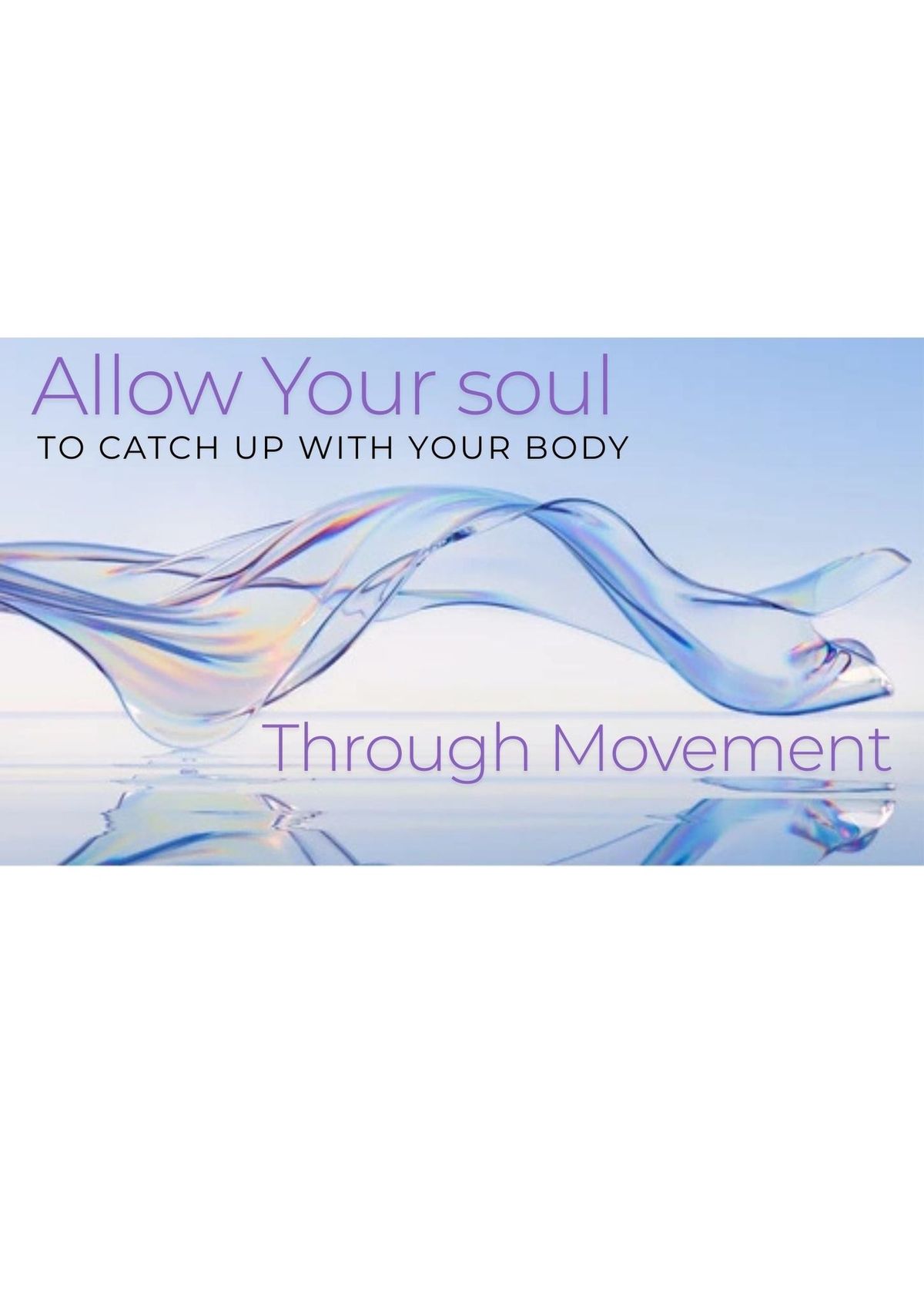 Allow Your Soul Catch up with your Body