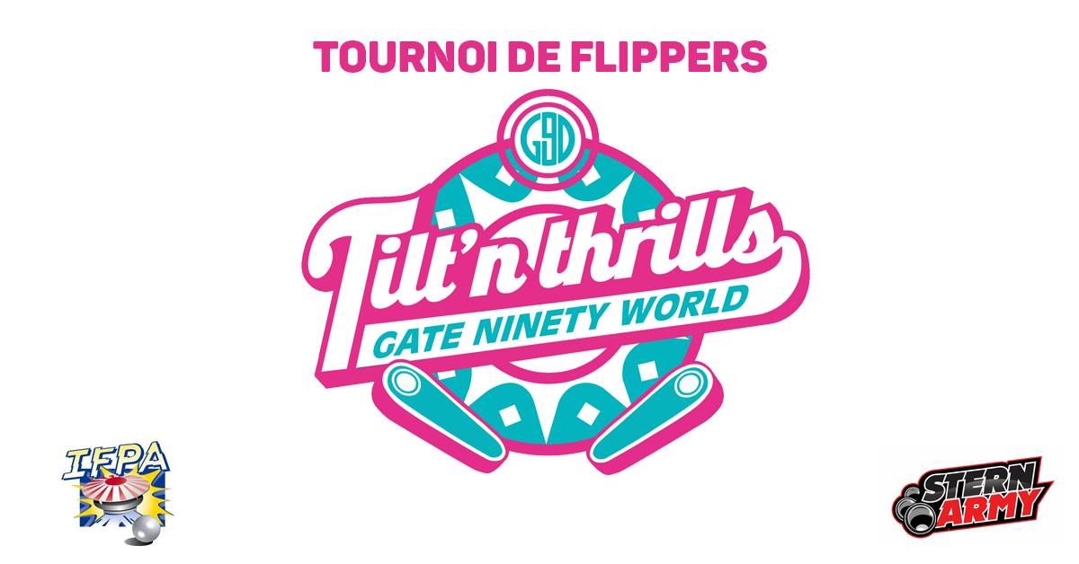 Tournoi de flippers : Tilt'n'Thrills by Gate Ninety World (Stern Army)