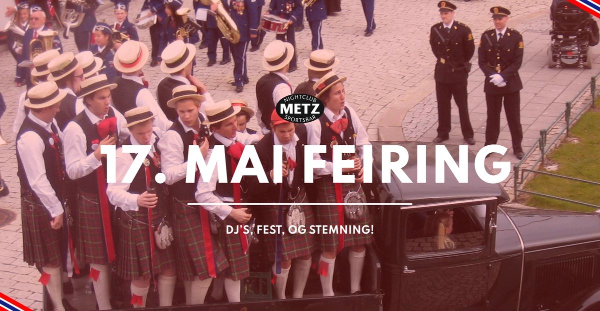 17. Mai feiring p\u00e5 Metz Bergen ! \ud83c\uddf3\ud83c\uddf4