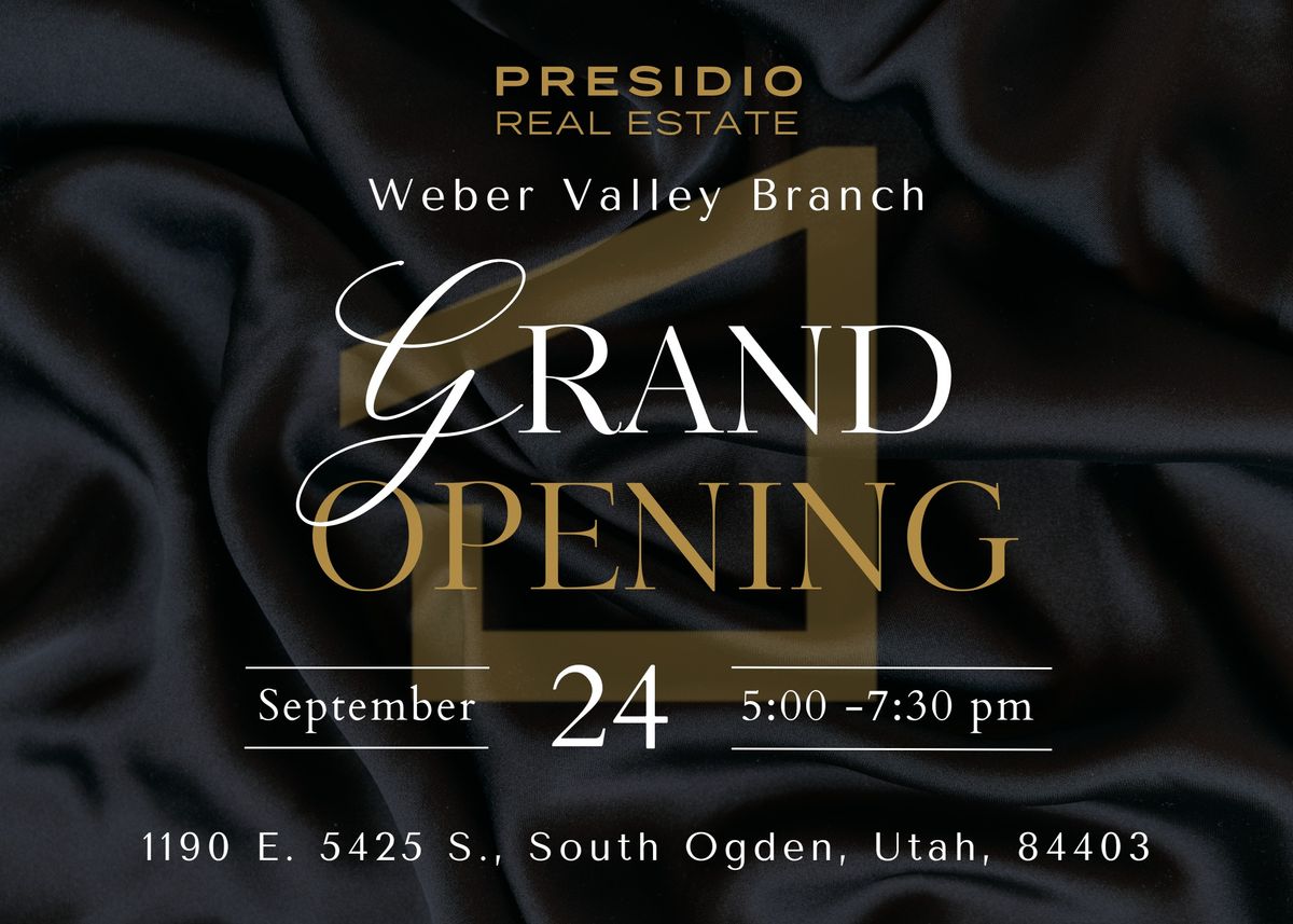 Grand Opening of Presidio Real Estate - Weber Valley Branch