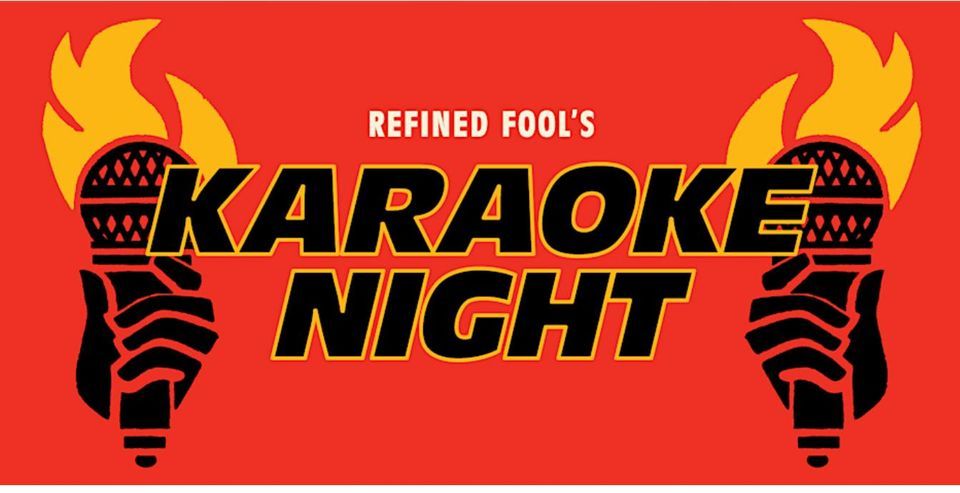 Refined Fool's Karaoke Night 