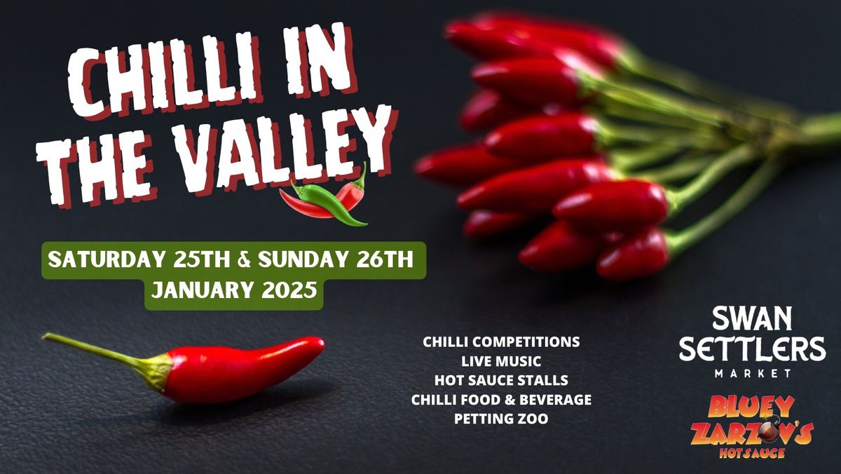 \ud83c\udf36\ufe0f Chilli in the Valley Festival is BACK! \ud83c\udf36\ufe0f