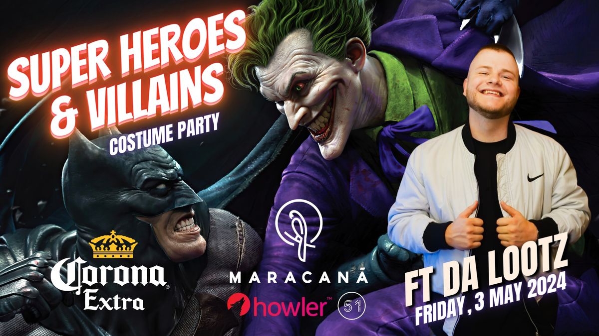 Super Heroes &  Villains Costume Party at Maracan\u00e0 (Sandton) - Ft SA's Amapiano Legend Da Lootz