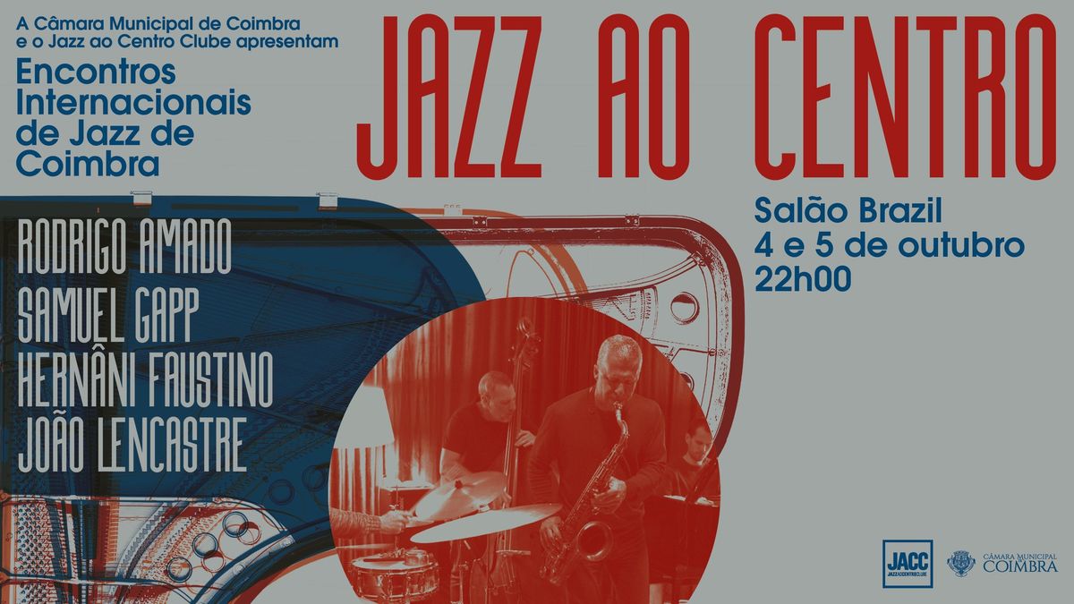 Festival Jazz ao Centro 2024 \u2022 Rodrigo Amado \/ Samuel Gapp \/ Hern\u00e2ni Faustino \/ Jo\u00e3o Lencastre