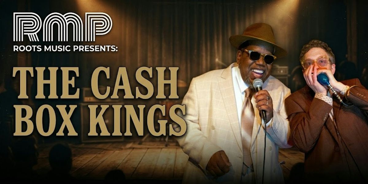 Cash Box Kings: Chicago Blues Royalty Live