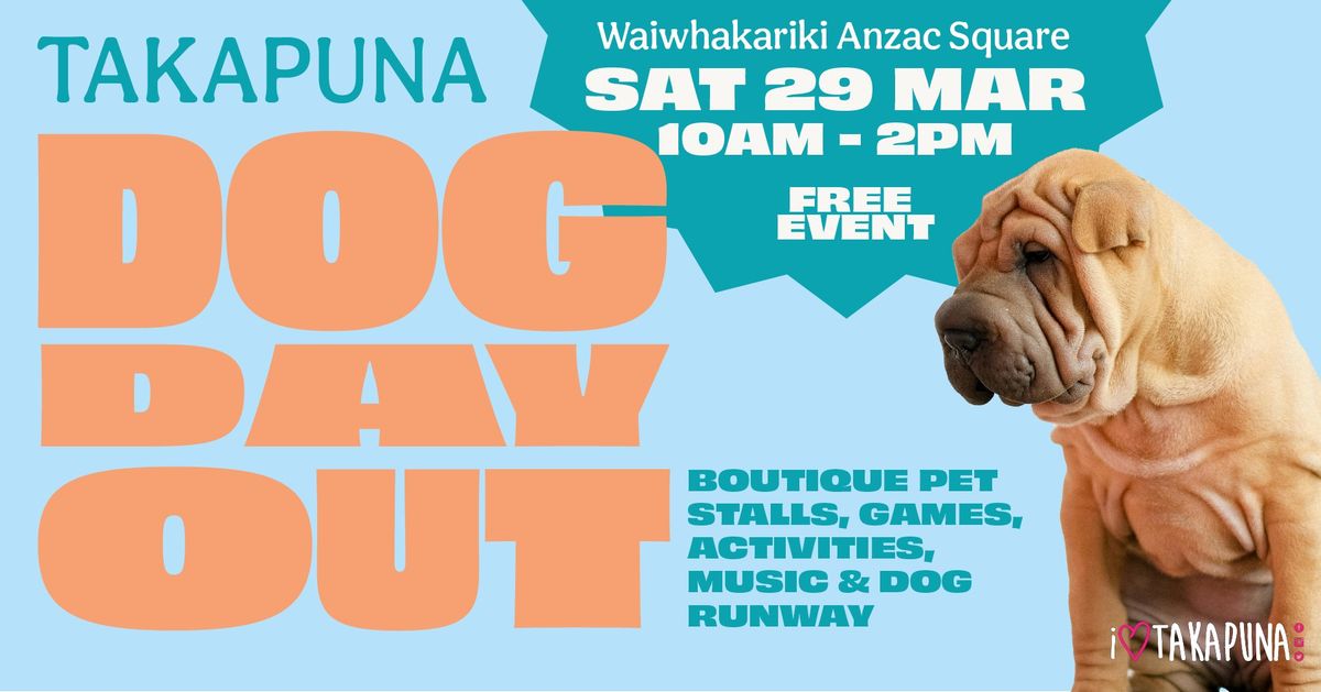 Takapuna Dog Day Out Sat 29th March