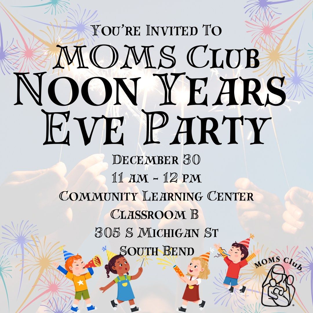 MOMS Club Noon Years Party