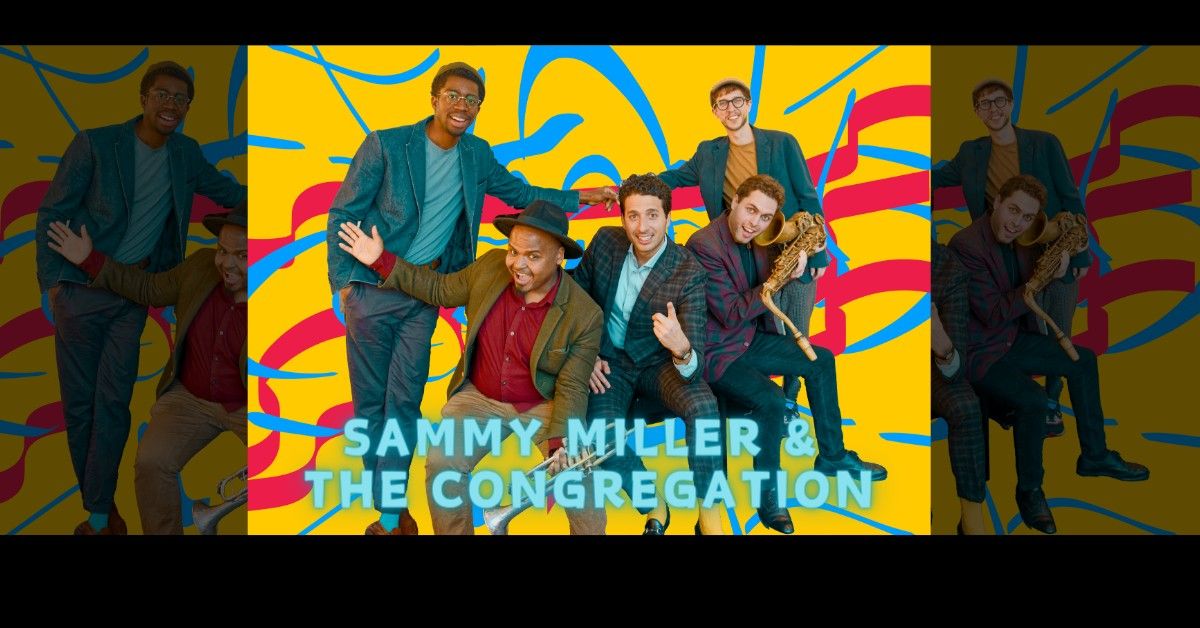 Sammy Miller and the Congregation Presents 100 Years of Jazz