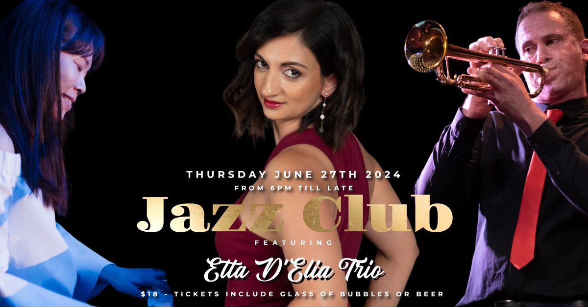 Jazz Club featuring Etta D'Elia Trio SOLD OUT