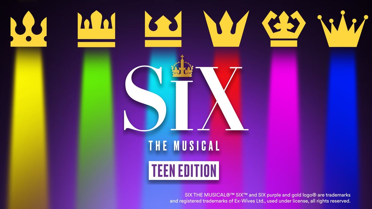 Six: Teen Edition