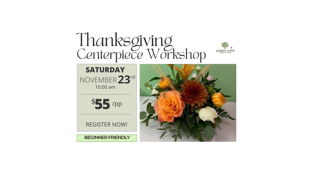 Thanksgiving Centerpiece Workshop