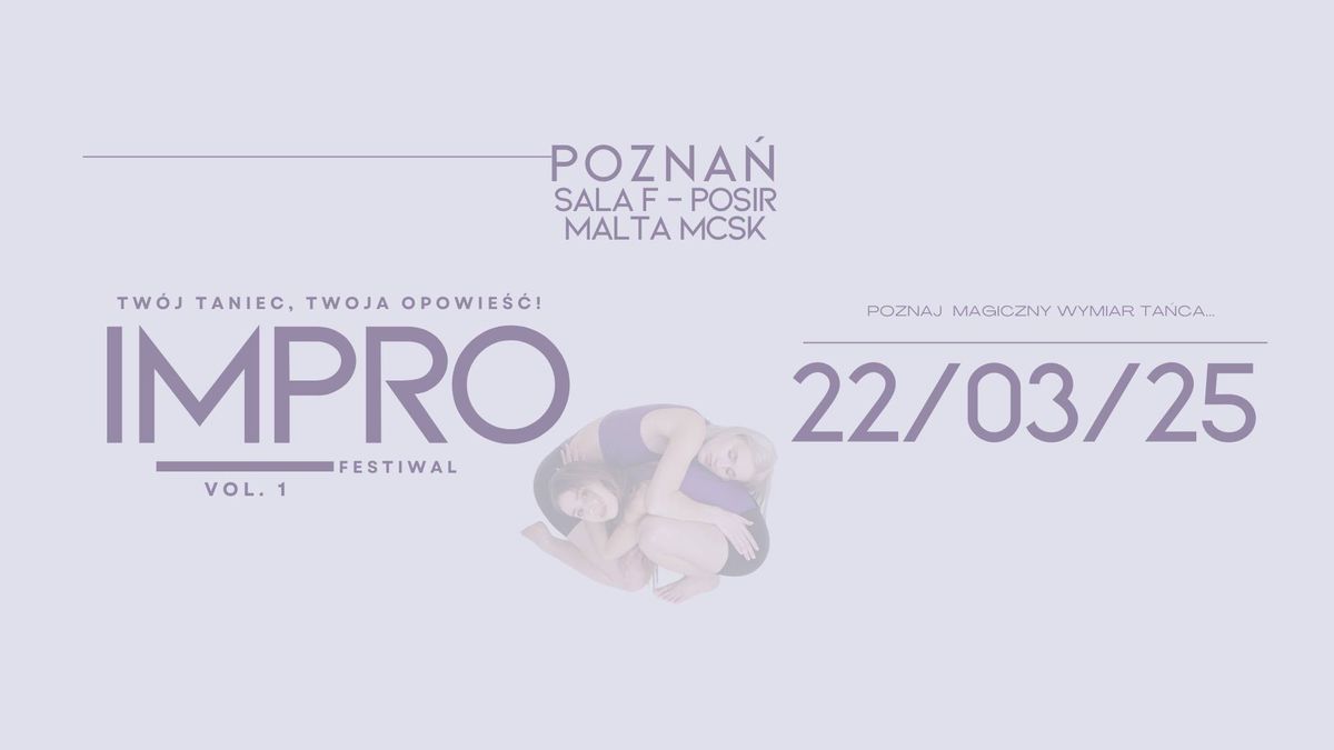 IMPRO FESTIWAL-TW\u00d3J TANIEC,TWOJA OPOWIE\u015a\u0106 \/22.03.2025 POZNA\u0143 