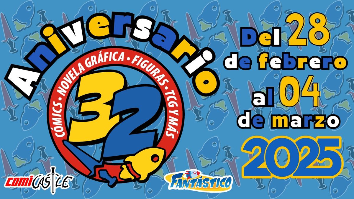 Aniversario 32 Fant\u00e1stico \/ Comicastle