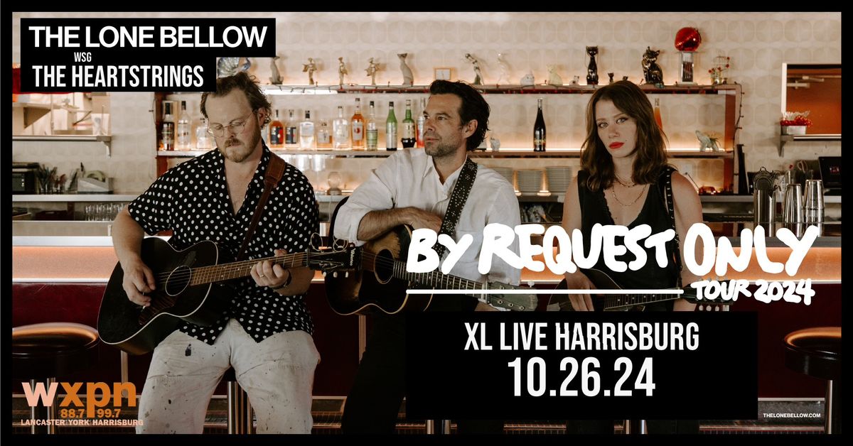 The Lone Bellow \u201cBy Request Only\u201d