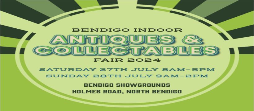 Bendigo Indoor Antiques & Collectables Fair 2024