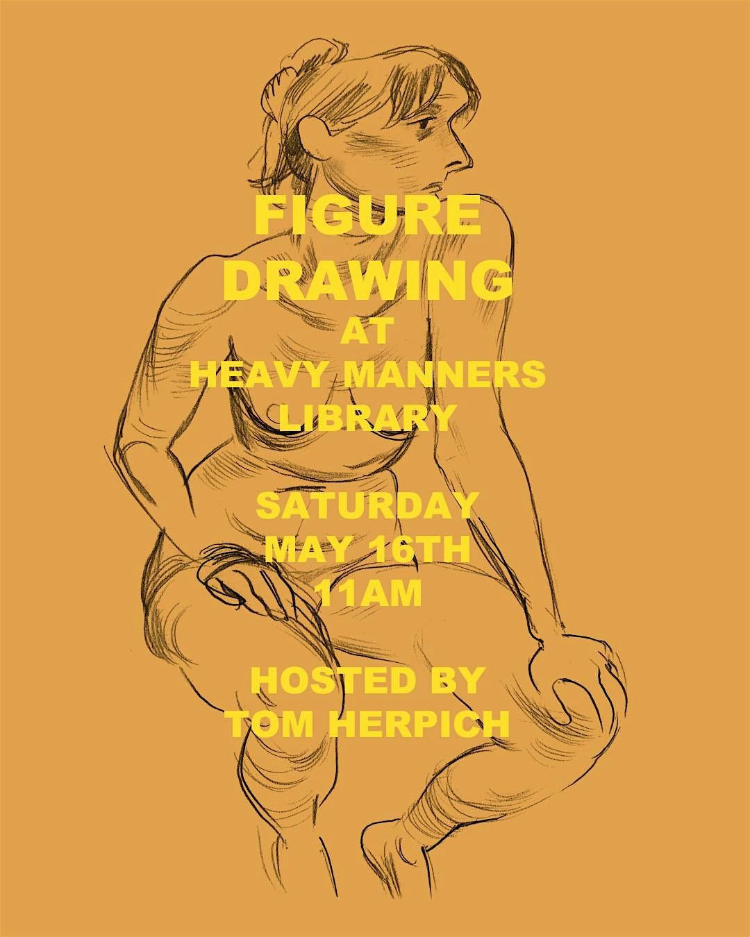 Figure Drawing at Heavy Manners Hosted by Tom Herpich (5\/16)