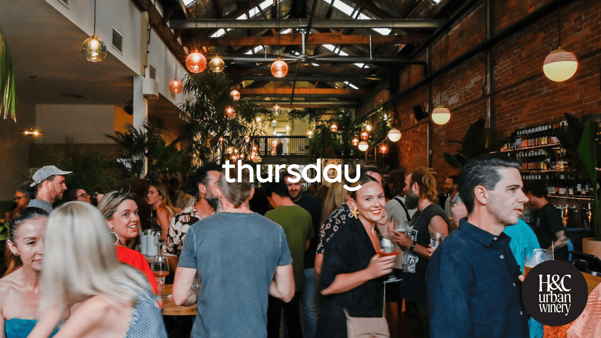 Thursday | H&amp;C Urban Winery | Fremantle