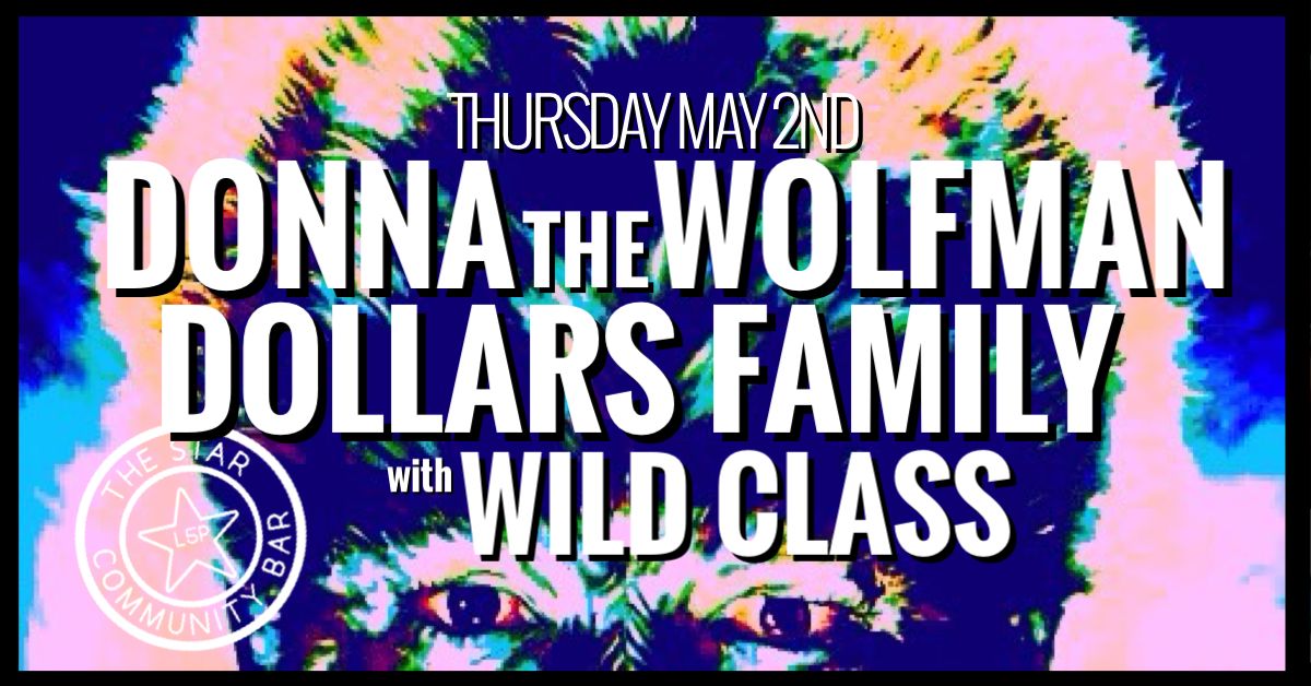 Donna the Wolfman, Dollars Family (Nashville), Wild Class