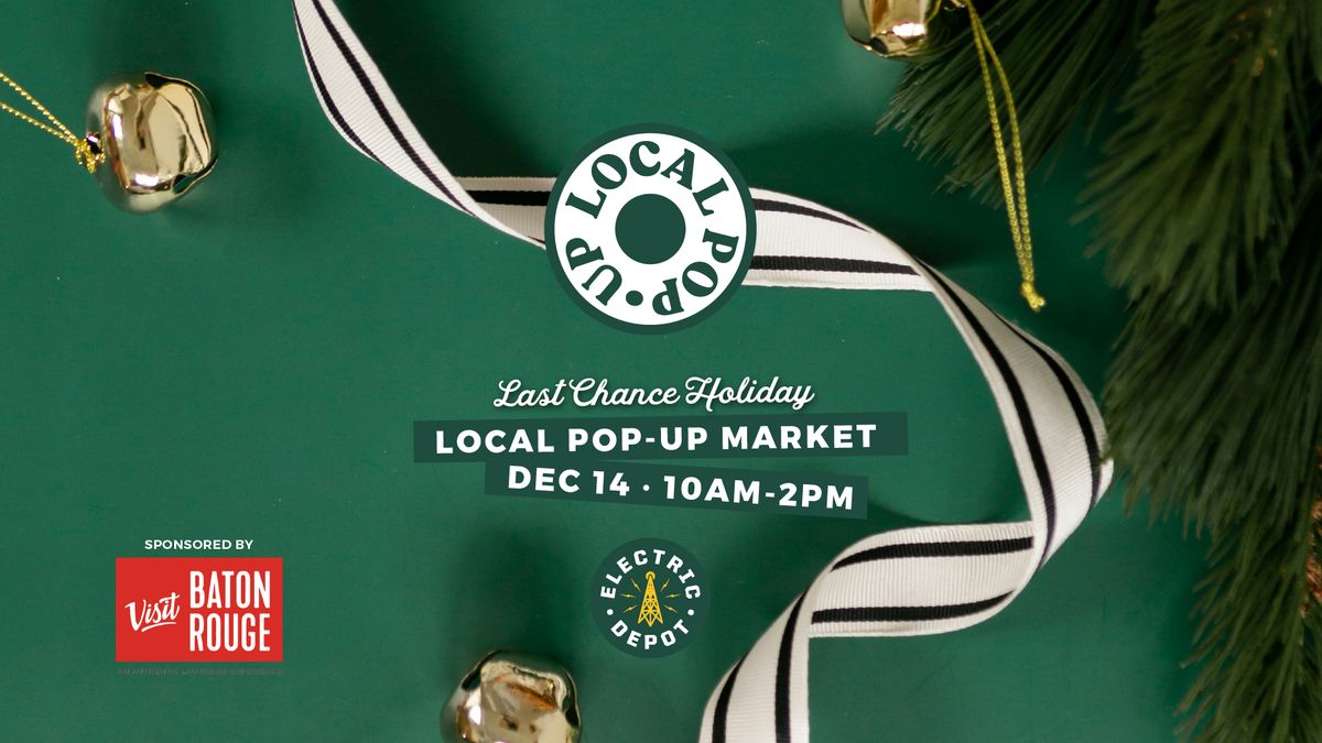 Local Pop-Up LAST CHANCE December 14th Market at Electric Depot