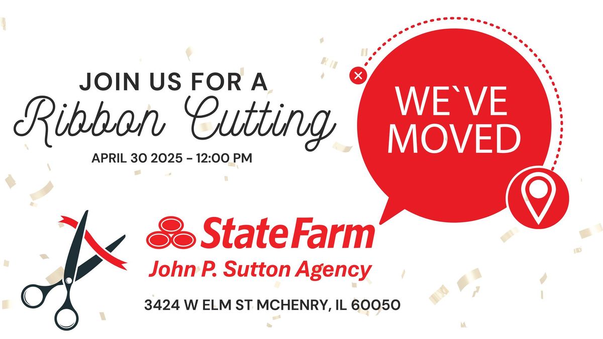 Ribbon Cutting - John Sutton State Farm