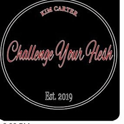 Challenge Your Flesh