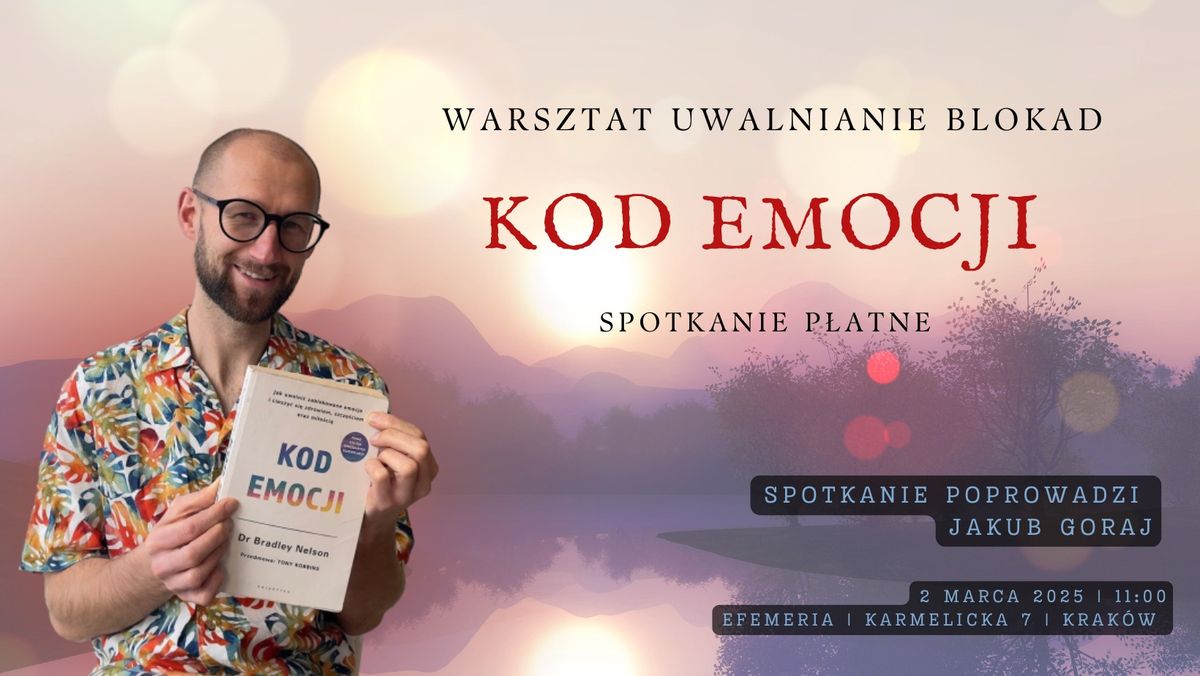 Warsztaty Mindfulness: Testy kinezjologiczne i uwalnianie emocji | Jakub Goraj | KOD EMOCJI