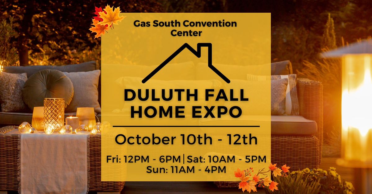 Duluth Fall Home Show, October 10-12, 2025