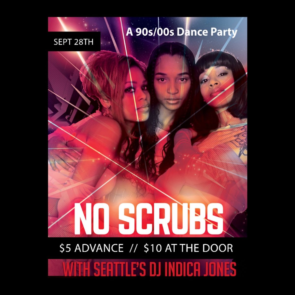 No Scrubs - 90s\/2000s Dance Party w\/ DJ Indica Jones