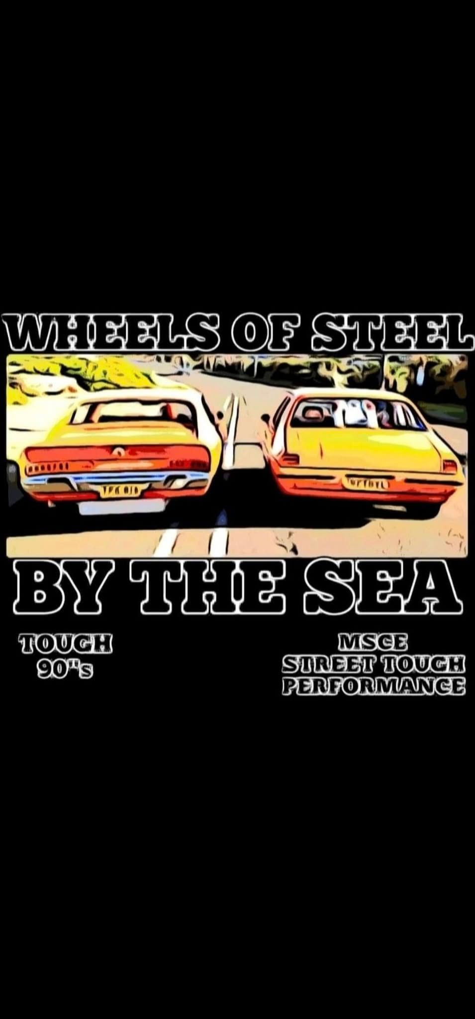 "WHEELS OF STEEL BY THE SEA "