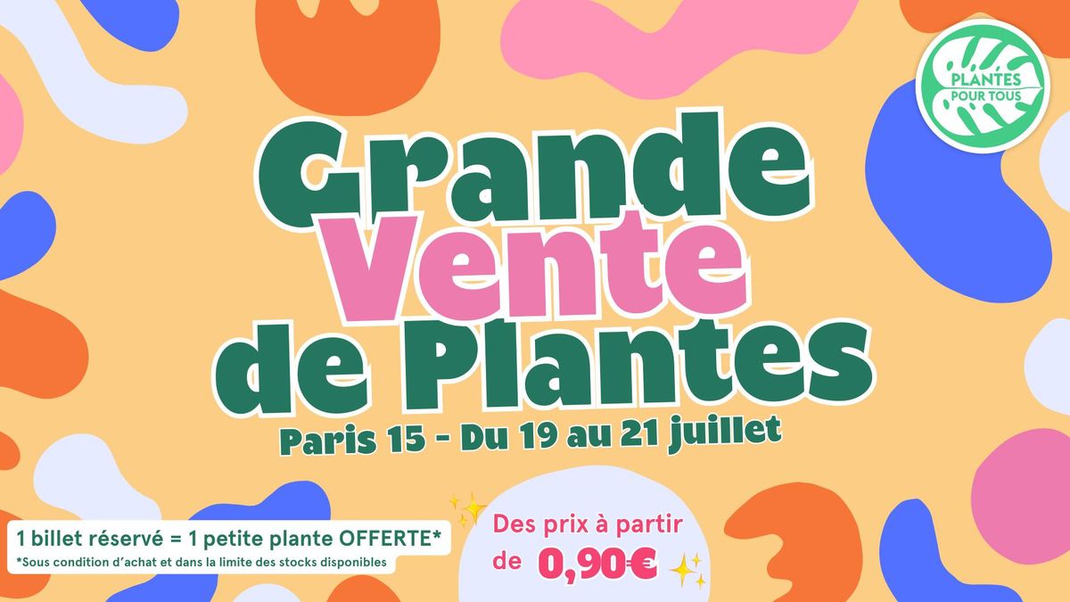 Grande Vente de Plantes - Paris 15