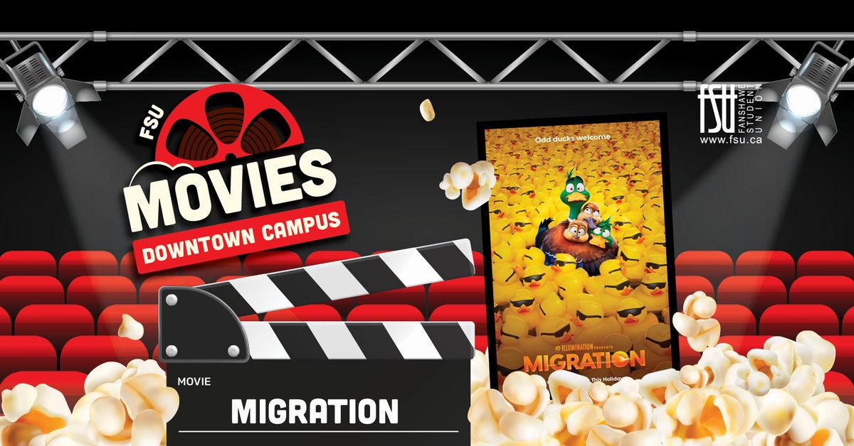 FSU Movies: Migration (London Downtown Campus)
