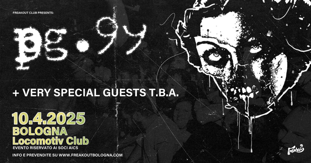 PG.99 + Very Special Guests | Locomotiv Club