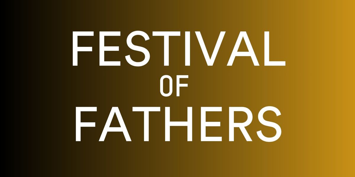 FESTIVAL OF FATHERS