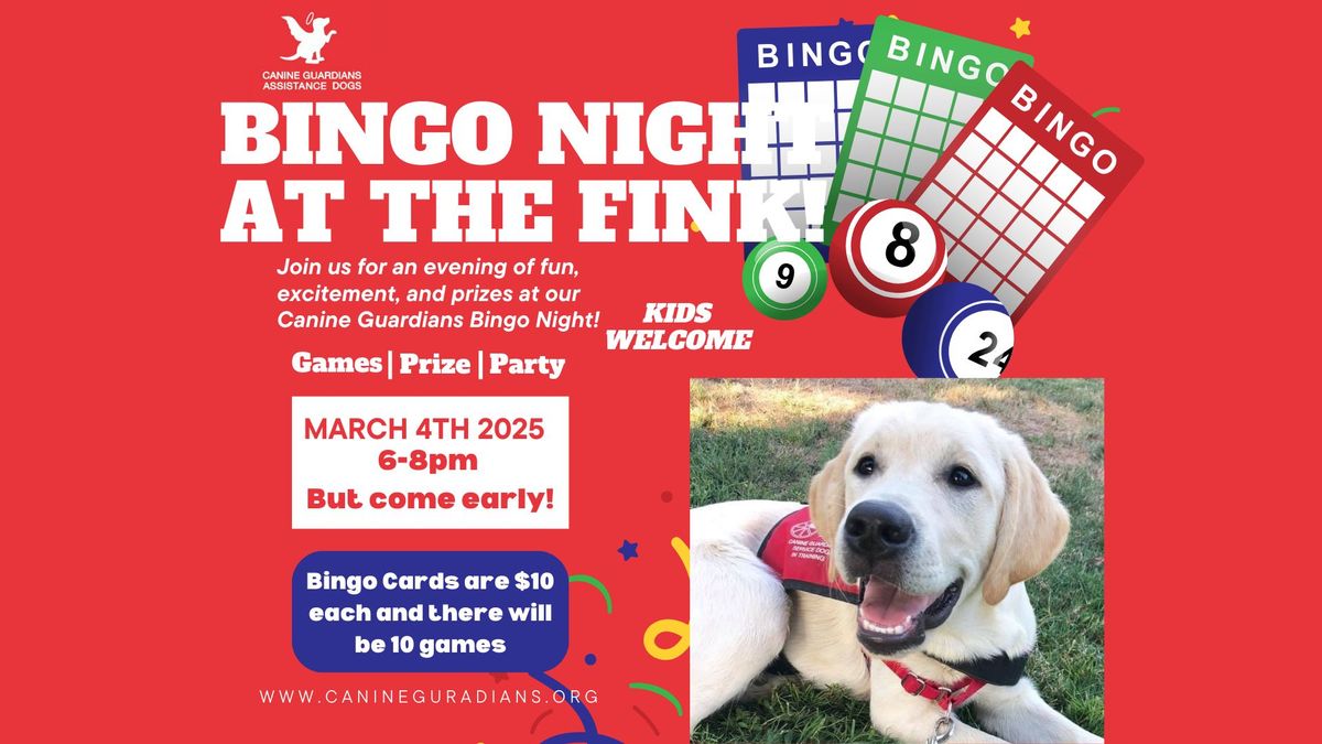 BINGO NIGHT at The FINK Supporting Canine Guardians Assistance Dogs