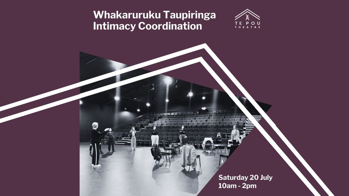 Intimacy Coordination Workshop with Te Atamira Ward-Lealand