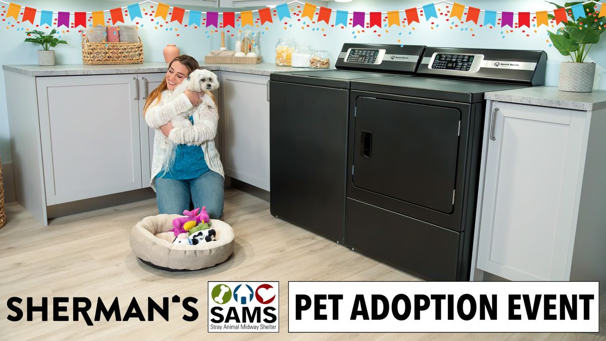 SAMs Rescue Pet Adoption Event @ Sherman's! Furry Pets, Local Vendors & A Laundry Set Giveaway!