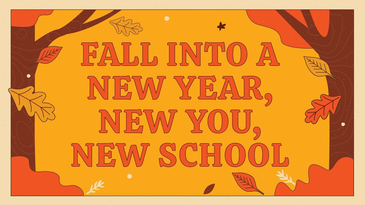 Fall into a New Year, New You, New School